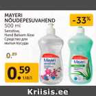 Allahindlus - MAYERI
NÕUDEPESUVAHEND
500 ml