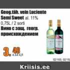 Alkohol - Geog.täh. vein Luciente Semi Sweet