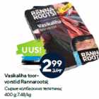 Vasikaliha toorvorstid
Rannarootsi;

400 g