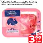 Kalkuni kintsuliha nahata Morliny, 1 kg