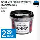 Allahindlus - GOURMET CLUB RÖSTPEEDI HUMMUS 200 g