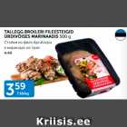 Allahindlus - TALLEGG BROILERI FILEESTEIGID ÜRDIVÕISES MARINAADIS 500 G