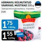 HÄRMAVILI KÜLMUTATUD VAARIKAD, MUSTIKAD 300 g