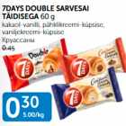 Allahindlus - 7DAYS DOUBLE SARVESAI TÄIDISEGA 60 g