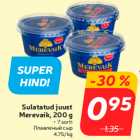 Allahindlus - Sulatatud juust
Merevaik, 200 g


