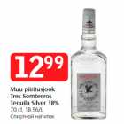 Muu piiritusjook
Tres Sombreros
Tequila Silver 38%