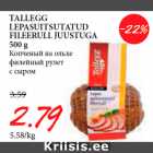 Allahindlus - TALLEGG
LEPASUITSUTATUD
FILEERULL JUUSTUGA
500 g