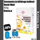 Allahindlus - Seemnete ja kliidega helbed
Veski Mati
500g
