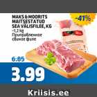 Allahindlus - MAKS&MOORITS MAITSESTATUD SEA VÄLISFILEE, KG