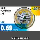 Allahindlus - BALTI VÜRTSIKILU
270 G