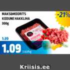 Allahindlus - MAKS & MOORITS KODUNE HAKKLIHA
300 G