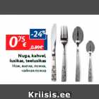 Nuga, kahvel,
lusikas, teelusikas
