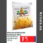Allahindlus - Külmutatud friikartulid
Kullakesed, 750 g
