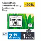 Gourmet Club 
Saaremaa vöi 
180 g