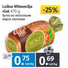 Leibur Mitmevilja 
röst 
470 g