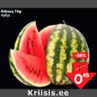 Arbuus, 1 kg
