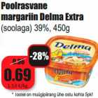 Allahindlus - Poolrasvane 
margariin Delma Extra
(soolaga) 39%, 450g 