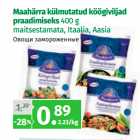 Allahindlus - Maahärra külmutatud köögiviljad
praadimiseks 400 g