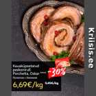 Kauaküpsetatud
peekonirull
Porchetta, Oskar ****