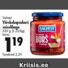 Salvest
Värskekapsaborš
veiselihaga