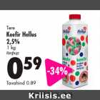 Tere
Keefi r Hellus
2,5%
1 kg