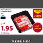 Maks&Moorits
Kodune hakkliha
500 g