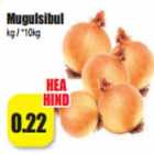 Allahindlus - Mugulsibul
kg / *10kg