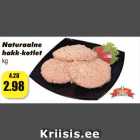 Allahindlus - Naturaalne
hakk kotlet -
kg