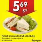 Allahindlus - Tomati-mozzarella Club võileib