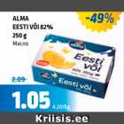 Allahindlus - ALMA
EESTI VÕI 82%
250 g