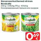 Konserveeritud herned või mais
Bonduelle

