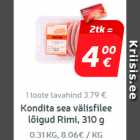Allahindlus - Kondita sea välisfilee
lõigud Rimi, 310 g