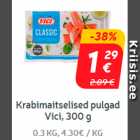 Allahindlus - Krabimaitselised
pulgad Vici, 300 g