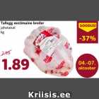 Tallegg eestimaine broiler
jahutatud
kg