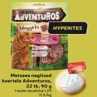 Metssea nagitsad
koertele Adventuros,
22 tk, 90 g