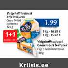 Valgehallitusjuust Brie NaTurek 125 g; valgehallitusjuust Camembert NaTurek 120 g