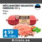 NÕO LIHAVÜRST DELIKATESS HAKKLIHA 400 g