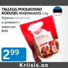 Allahindlus - TALLEGG POOLKOLVAD KODUSES MARINAADIS 1 kg