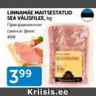 LINNAMÄE MAITSESTATUD SEA VÄLISFILEE, kg