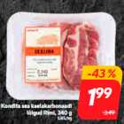 Allahindlus - Kondita sea kaelakarbonaadi
lõigud Rimi, 340 g