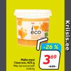 Mahe mesi
I love eco, 425 g