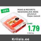 Allahindlus - MAKS & MOORITS
SEAHAKKLIHA 450G
jahutatud