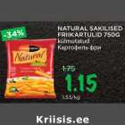 Allahindlus - NATURAL SAKILISED
FRIIKARTULID 750G
külmutatud