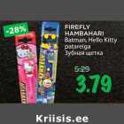 Allahindlus - FIREFLY
HAMBAHARI
Batman, Hello Kitty
patareiga