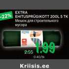 EXTRA
EHITUSPRÜGIKOTT 200L 5 TK