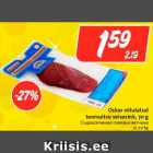 Oskar viilutatud
toorsuitsu veisesink, 70 g