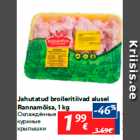 Allahindlus - Jahutatud broileritiivad alusel
Rannamõisa, 1 kg
