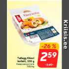 Allahindlus - Tallegg Kiievi
kotlett, 330 g