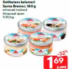 Delikatess kalamari
Santa Bremor, 180 g

