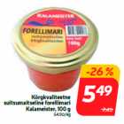 Allahindlus - Kõrgkvaliteetne
suitsumaitseline forellimari
Kalameister, 100 g